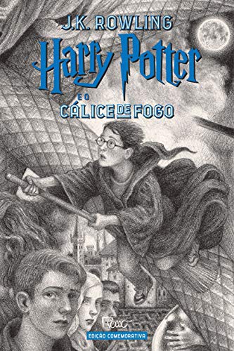 Harry Potter e o Calice de Fogo - Edicao Comemorativa dos 20 anos da Colecao Harry Potter