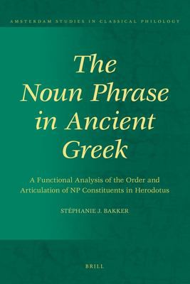 The noun phrase in ancient Greek