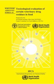 Toxicological evaluation of certain veterinary drug residues in food