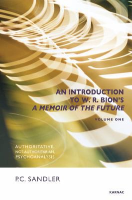 Introduction to W. R. Bion's 'A Memoir of the Future'