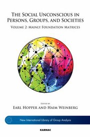 The social unconscious in persons, groups and societies