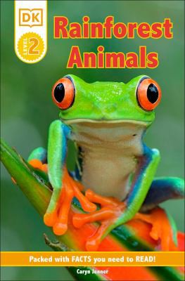DK Reader Level 2 : Rainforest Animals