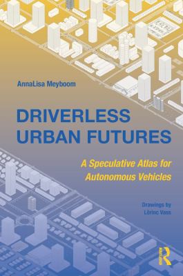 Driverless Urban Futures