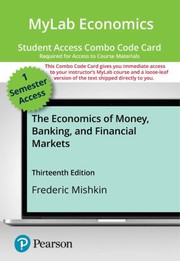 MyLab Economics with Pearson EText -- Combo Access Card -- for the Economics of Money, Banking and Financial Markets
