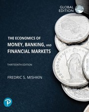 Economics of Money, Banking and Financial Markets Plus Pearson Mylab Economics with Pearson EText, Global Edition