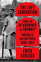Loft Generation : From the de Koonings to Twombly