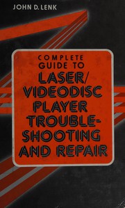 Complete guide to laser/videodisc player troubleshooting and repair