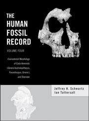 The Human Fossil Record, Craniodental Morphology of Early Hominids (Genera Australopithecus, Paranthropus, Orrorin), and Overview (The Human Fossil Record)