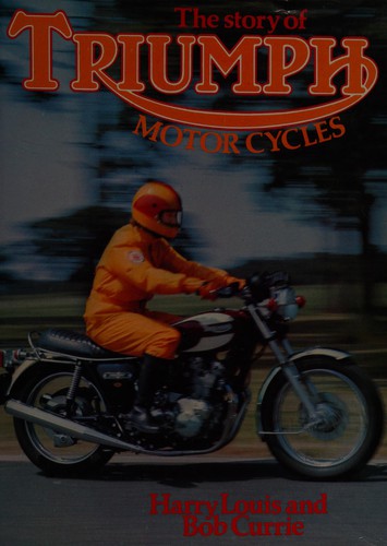 The story of Triumph motor cycles