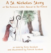 A St. Nicholas story, or, The fiercest little animal in the forest