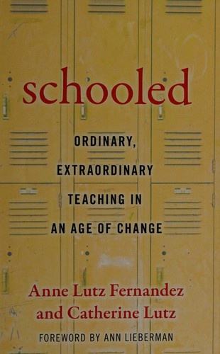 Schooled - Ordinary, Extraordinary Teaching in an Age of Change