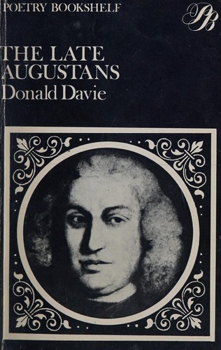 The Late Augustans Longer Poems of the Later Eighteenth Century