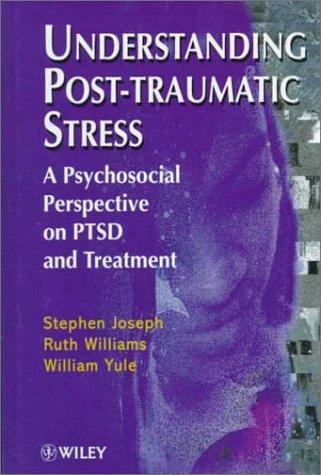 Understanding post-traumatic stress