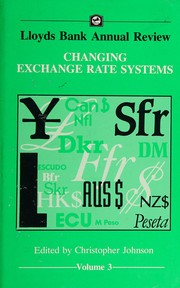 Changing Exchange Rate Systems (Lloyd's Bank Annual Review)