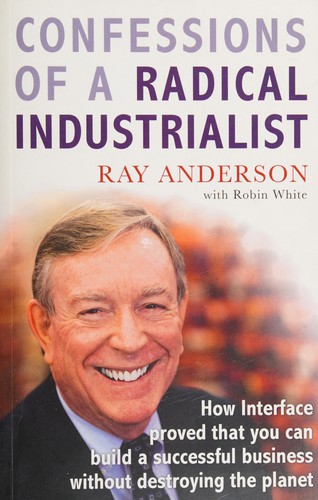 Confessions of a radical industrialist