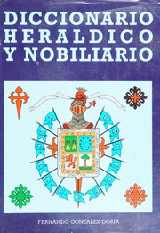 Diccionario heráldico y nobiliario de los reinos de España