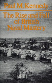 The rise and fall of British naval mastery
