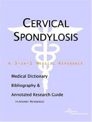 Cervical Spondylosis - A Medical Dictionary, Bibliography, and Annotated Research Guide to Internet References