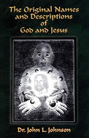 The Original Names and Descriptions of God and Jesus