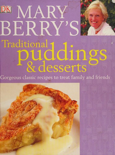 Mary Berry's traditional puddings & desserts