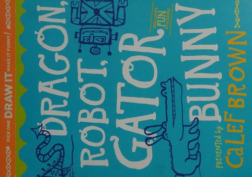 Dragon, Robot, Gatorbunny