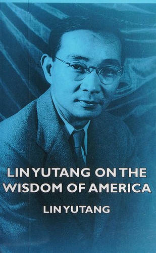 Lin Yutang on the wisdom of America
