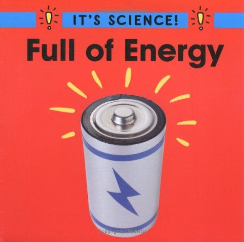 Full of Energy (It's Science!)