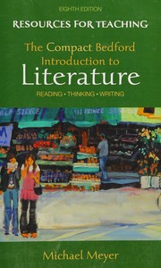 Resources for Teaching "The compact Bedford introduction to literature"--Eighth Edition