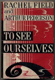 To see ourselves