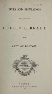 Rules and regulations for the use of the Public Library of the city of Boston