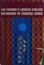 Lin Yutang's Chinese-English dictionary of modern usage