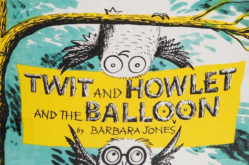 Twit & Howlet & the balloon