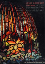 Louis Comfort Tiffany at the Metropolitan Museum of Art