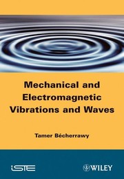 Mechanical and electromagnetic vibrations and waves