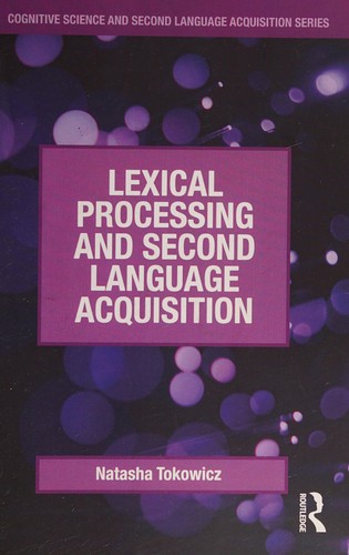Lexical Processing and Second Language Acquisition