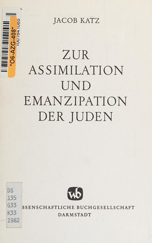 Zur Assimilation und Emanzipation der Juden