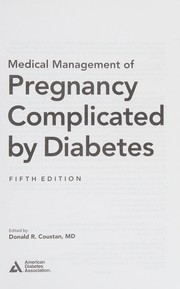 Medical Management of Pregnancy Complicated by Diabetes