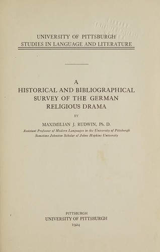 A historical and bibliographical survey of the German religious drama