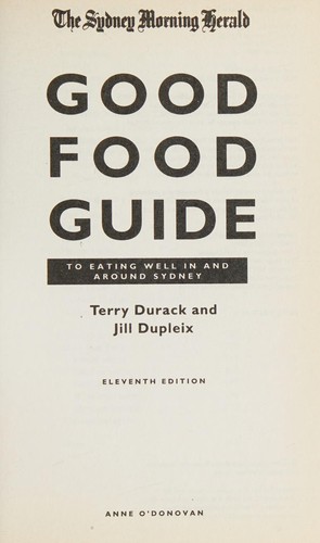 The Sydney morning herald good food guide to eating well in and around Sydney