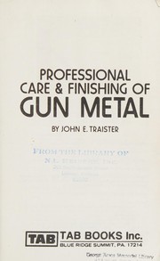 Professional care & finishing of gun metal