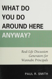 What Do You Do Around Here Anyway?