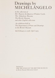 Drawings by Michelangelo in the collection of Her Majesty the Queen at Windsor Castle, the Ashmolean Museum, the British Museum and other English collections