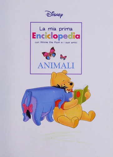 La mia prima enciclopedia con Winnie the Pooh e i suoi amici