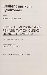 Challenging Pain Syndromes, an Issue of Physical Medicine and Rehabilitation Clinics of North America