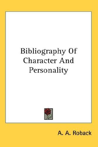 A bibliography of character and personality