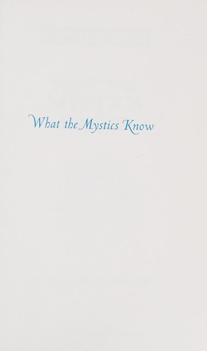 What the mystics know