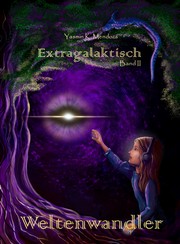 Extragalaktisch Band 2 - Weltenwandler