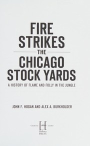 Fire strikes the Chicago Stock Yards