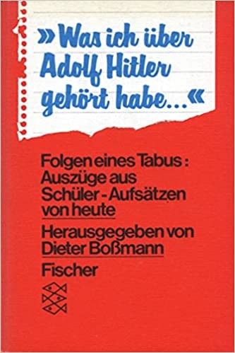 Was ich über Adolf Hitler gehört habe ...