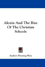 Alcuin And The Rise Of The Christian Schools